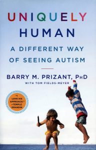 Uniquely Human - This book sees autism as a way of being uniquely human